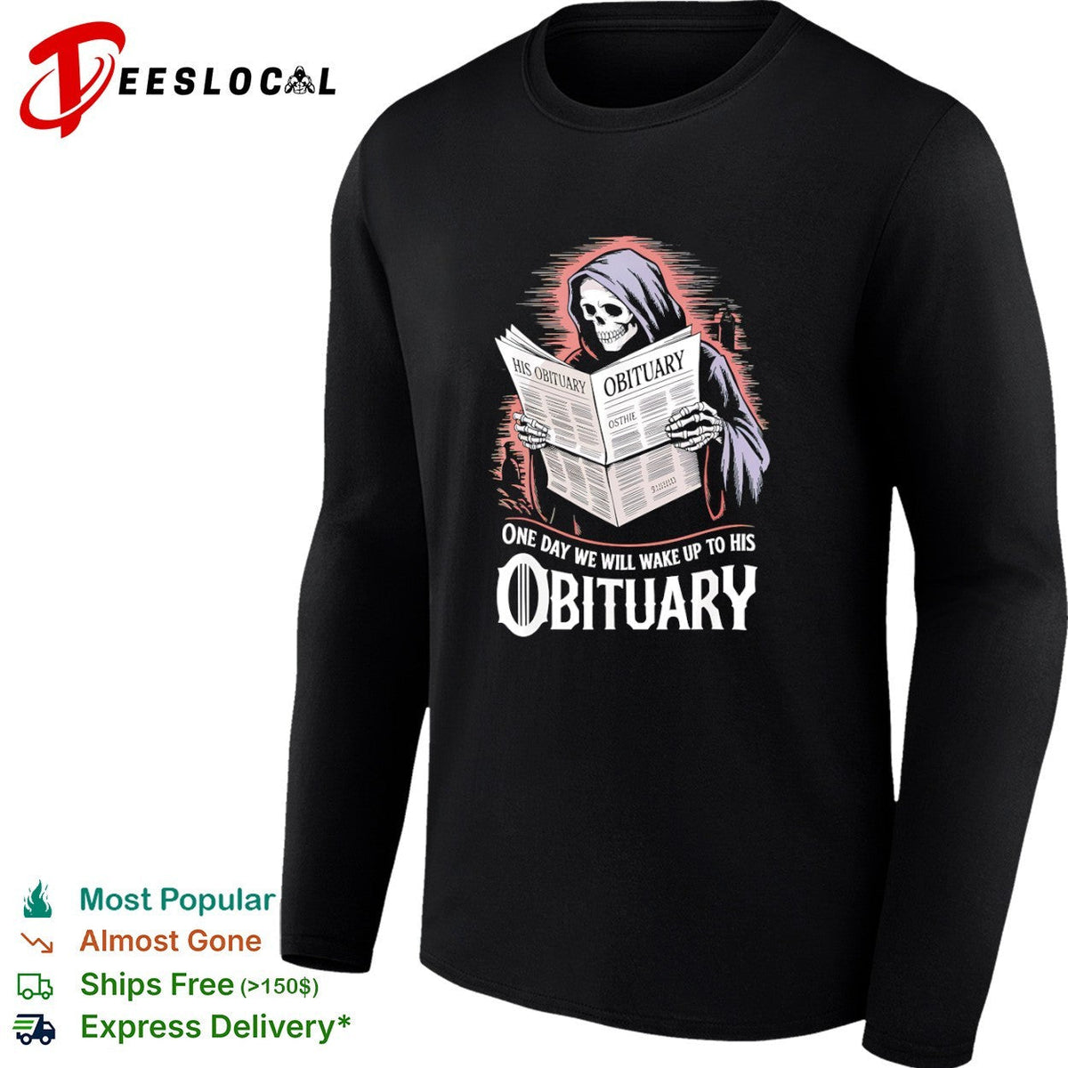 Grim Reaper His Obituary One Day We Will Wake Up To His Obituary Shirt Unisex