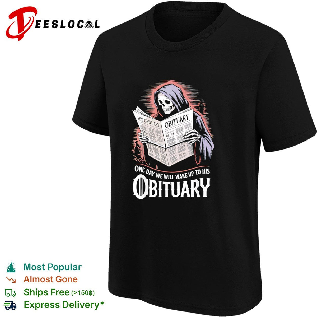 Grim Reaper His Obituary One Day We Will Wake Up To His Obituary Shirt Unisex