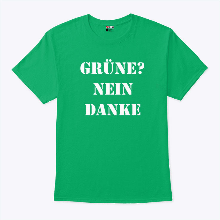 Grune Nein Danke T Shirt