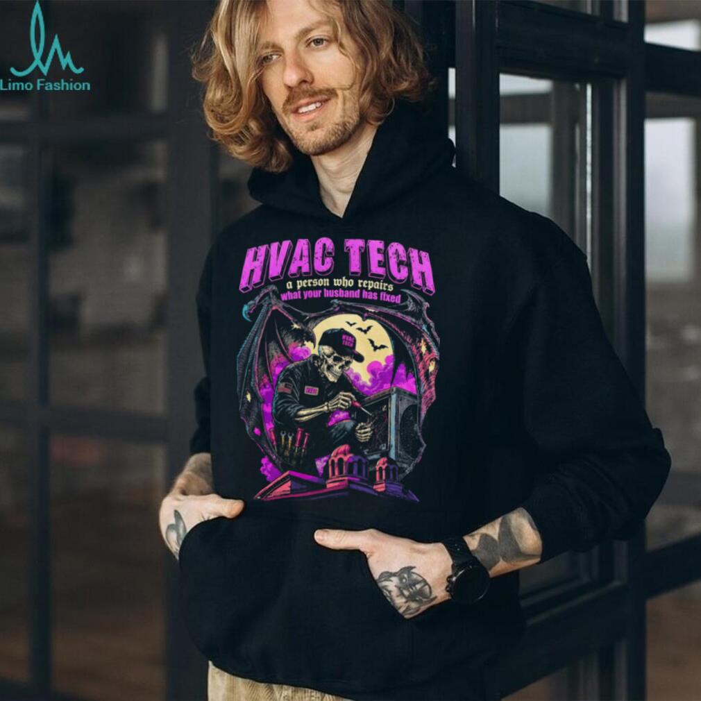 HVAC Tech Repair Skull Funny Husband Quote Shirt