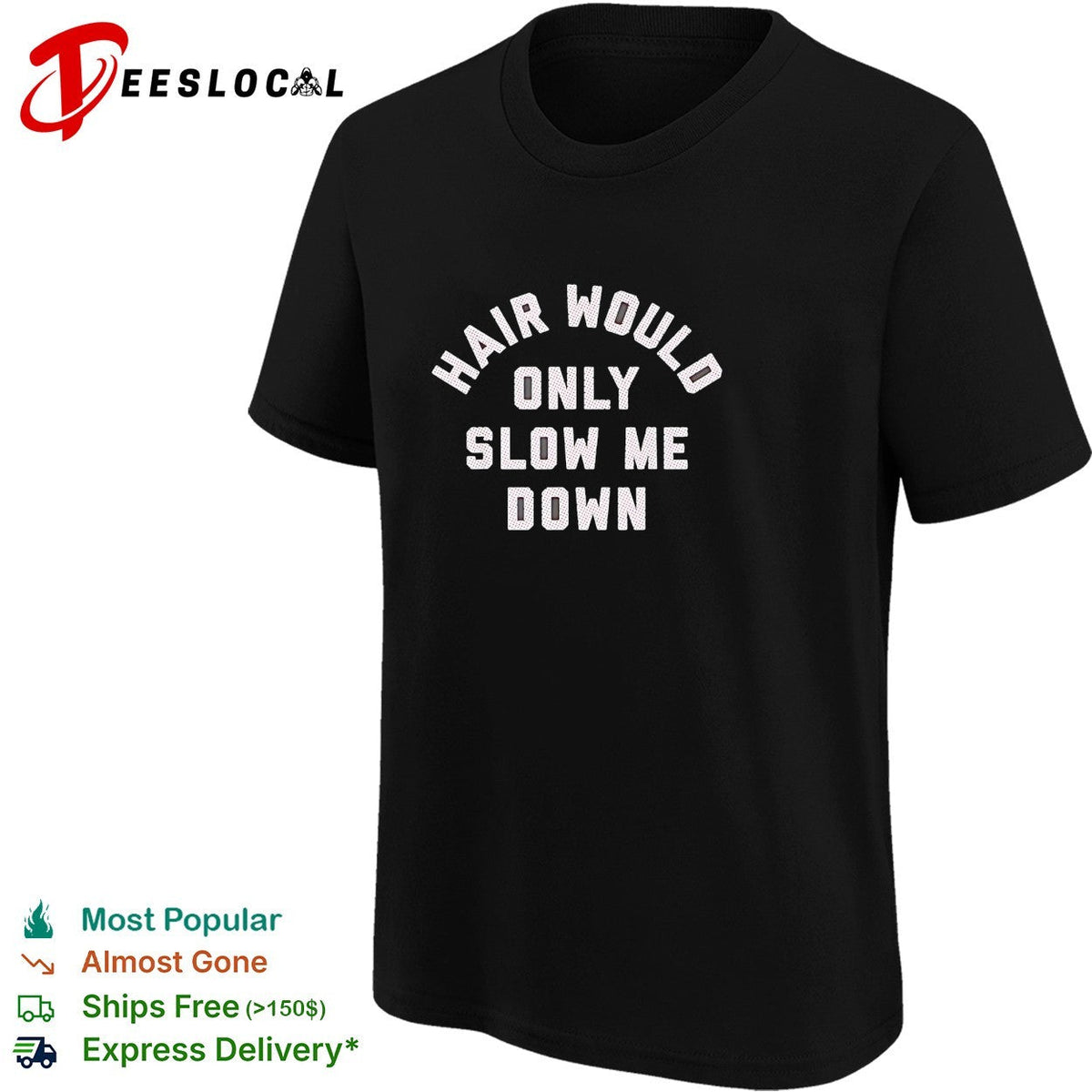 Hair would only slow me down motivational quote for bald heads funny humor shirt Unisex
