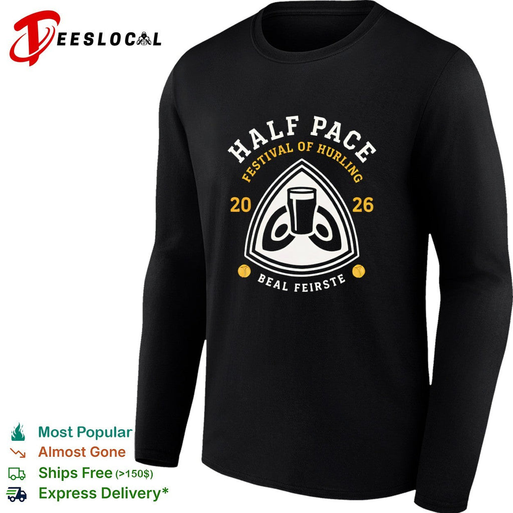 Half Pace Festival of Hurling 2026 Beal Feirste Hurling shirt Unisex