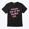 Heaven Top Of My Bucket List T Shirt Unisex