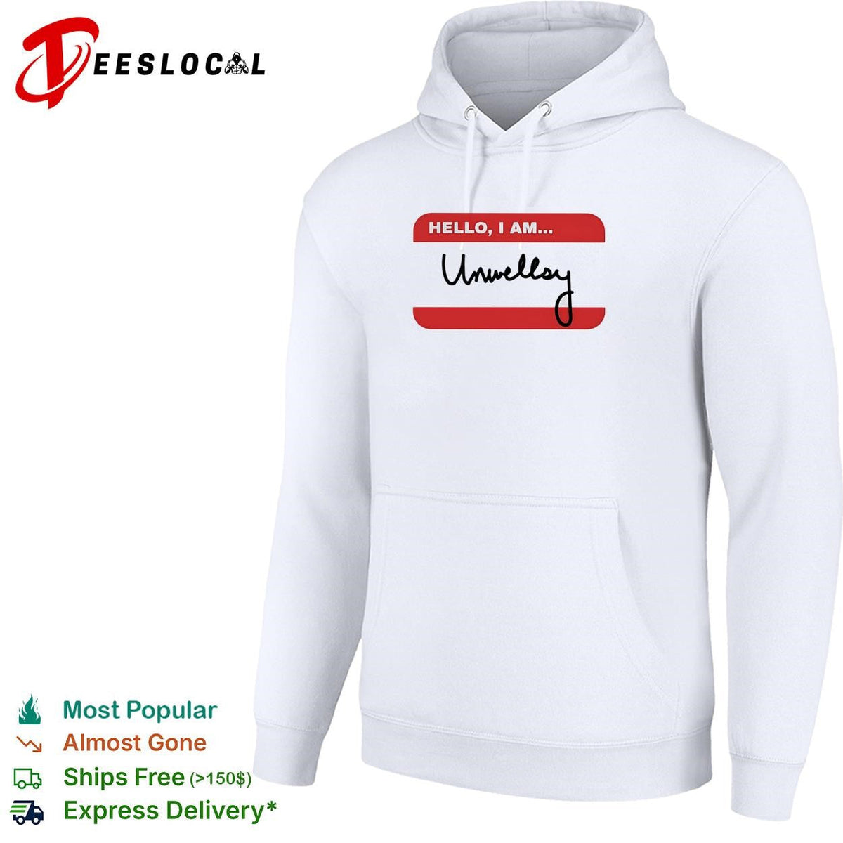Hello I am Unwellsy name tag funny shirt Unisex