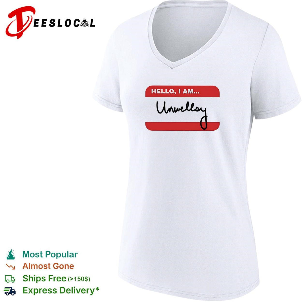 Hello I am Unwellsy name tag funny shirt Unisex