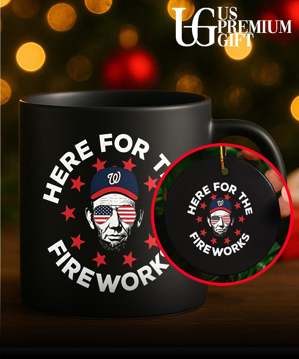 Here For The Fireworks Washington Nationals 4th Of July Patriotic shirt Unisex