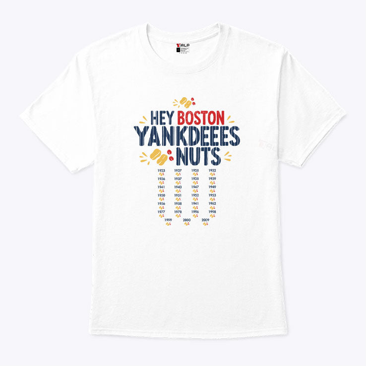 Hey Boston Yankdeeees Nuts T Shirt Unisex