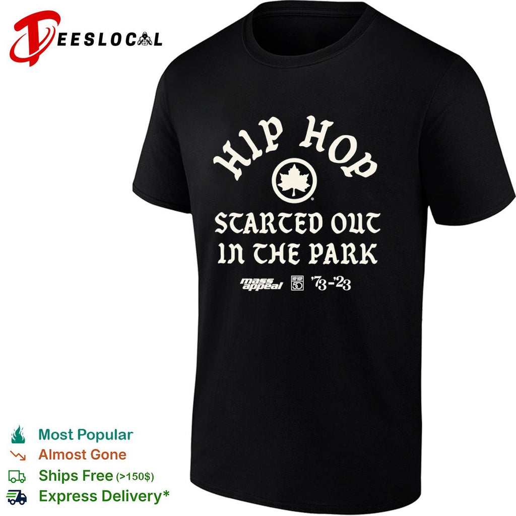 Hip Hop Started Out In The Park Mass Appeal 50th Anniversary shirt Unisex