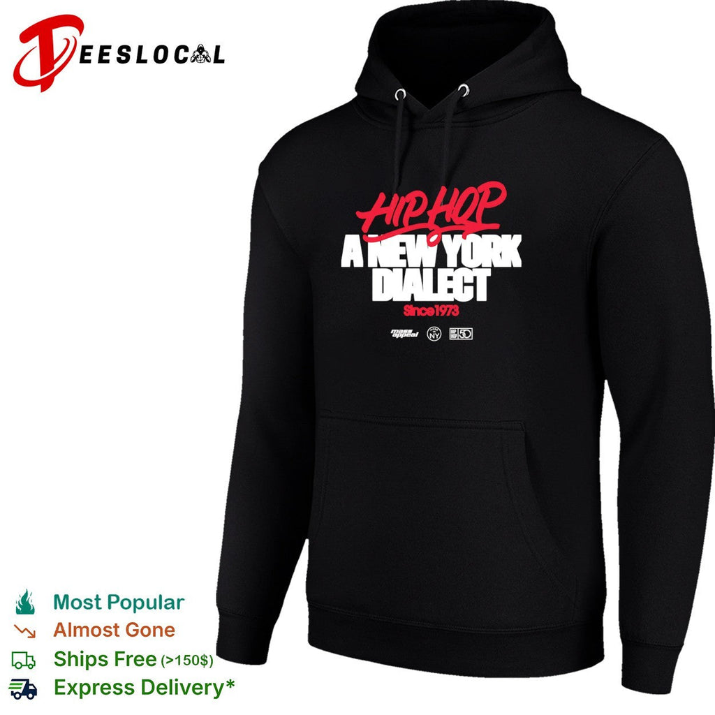 Hip Hop a New York Dialect Since 1973 Mass Appeal Made in NY shirt Unisex