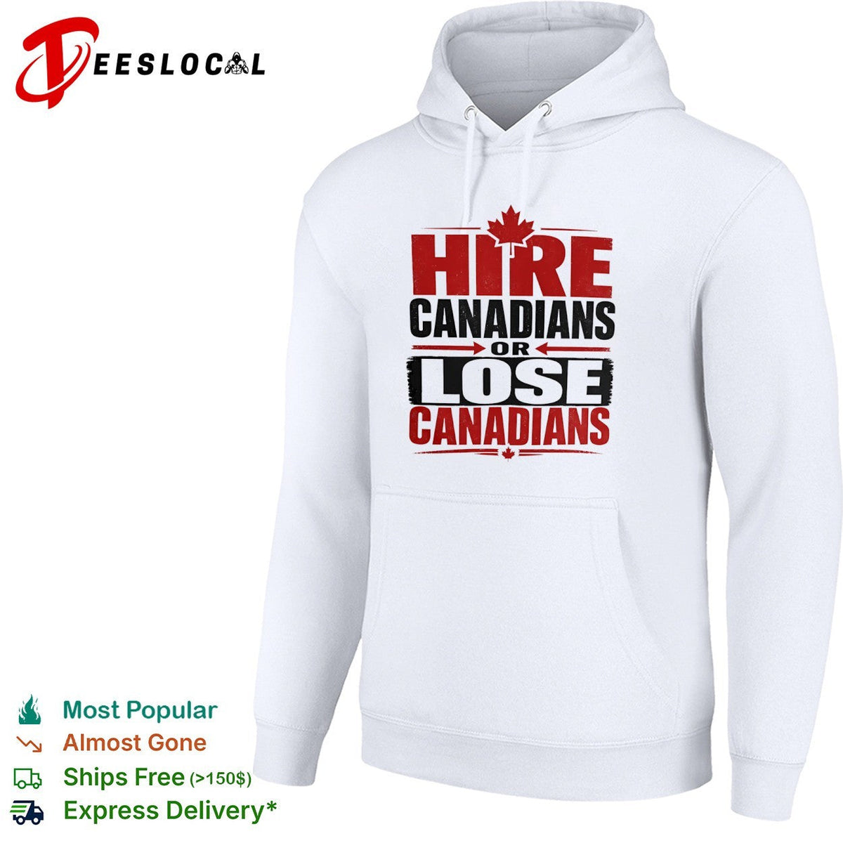 Hire Canadians or Lose Canadians National Pride Maple Leaf Canada Flag Shirt Unisex