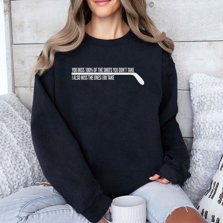 Hockey You Miss 100% Of The Shots You Don’t Take T Shirt Unisex