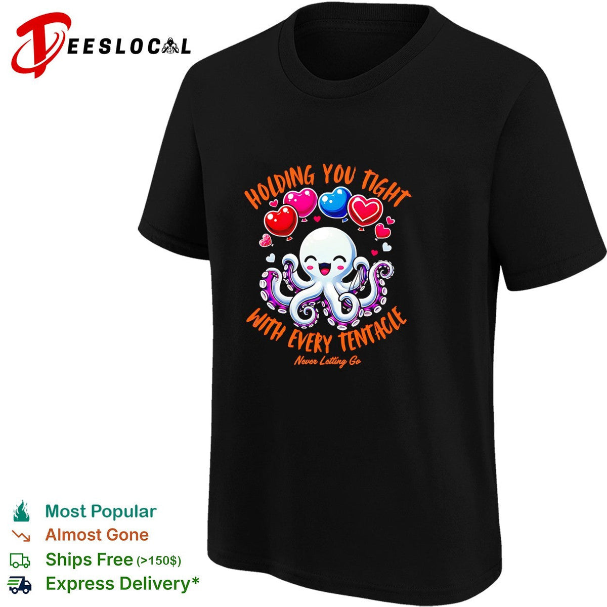 Holding you tight with every tentacle never letting go cute octopus love shirt Unisex