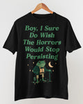 'Horrors Are Still Persisting' Shirt Unisex