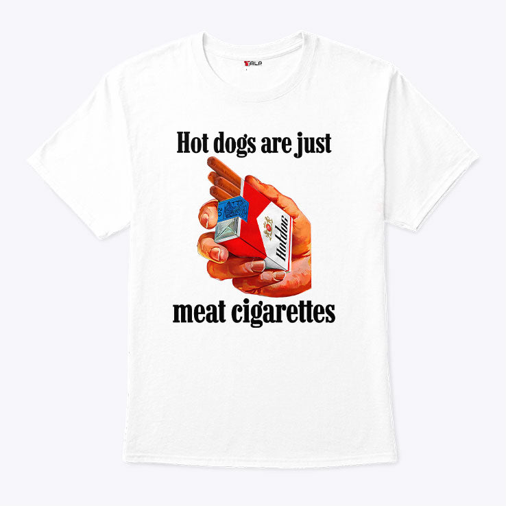 Dogs Are Just Meat Cigarettes T Shirt Unisex