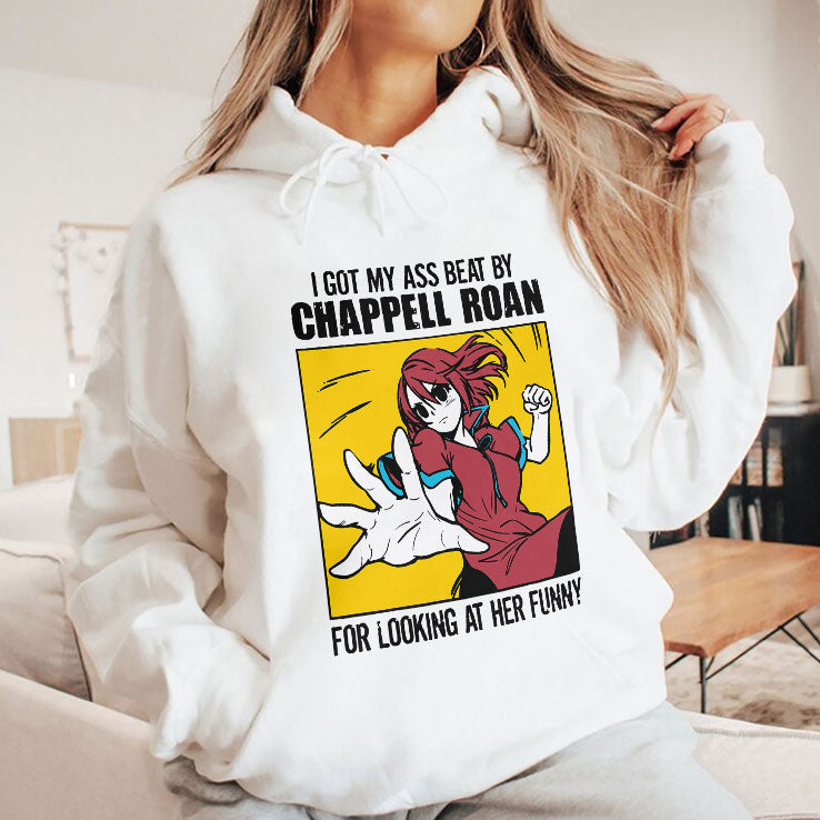 I Got My Ass Beat By Chappell Roan For Looking At Her Funny Shirt Unisex