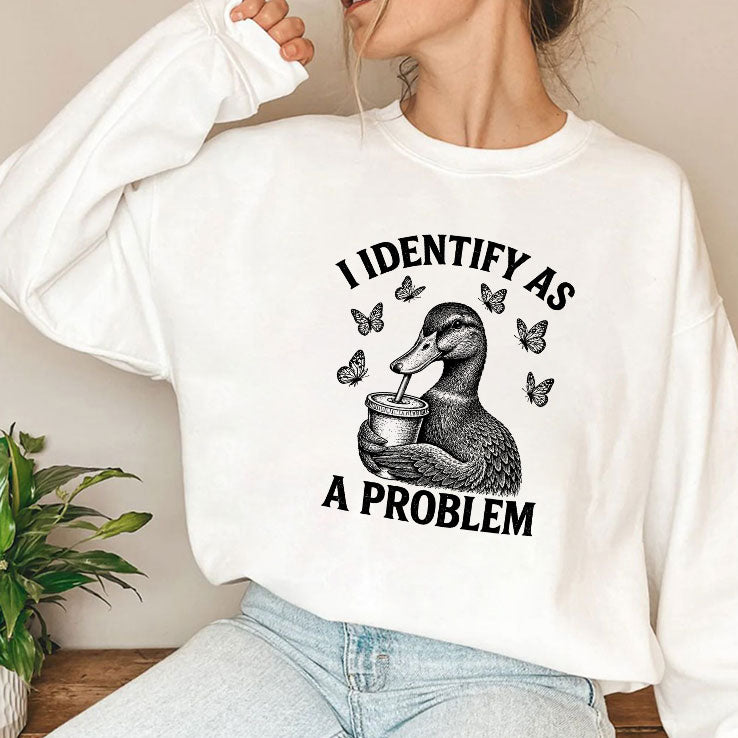 I Identify As A Problem Duck T Shirt