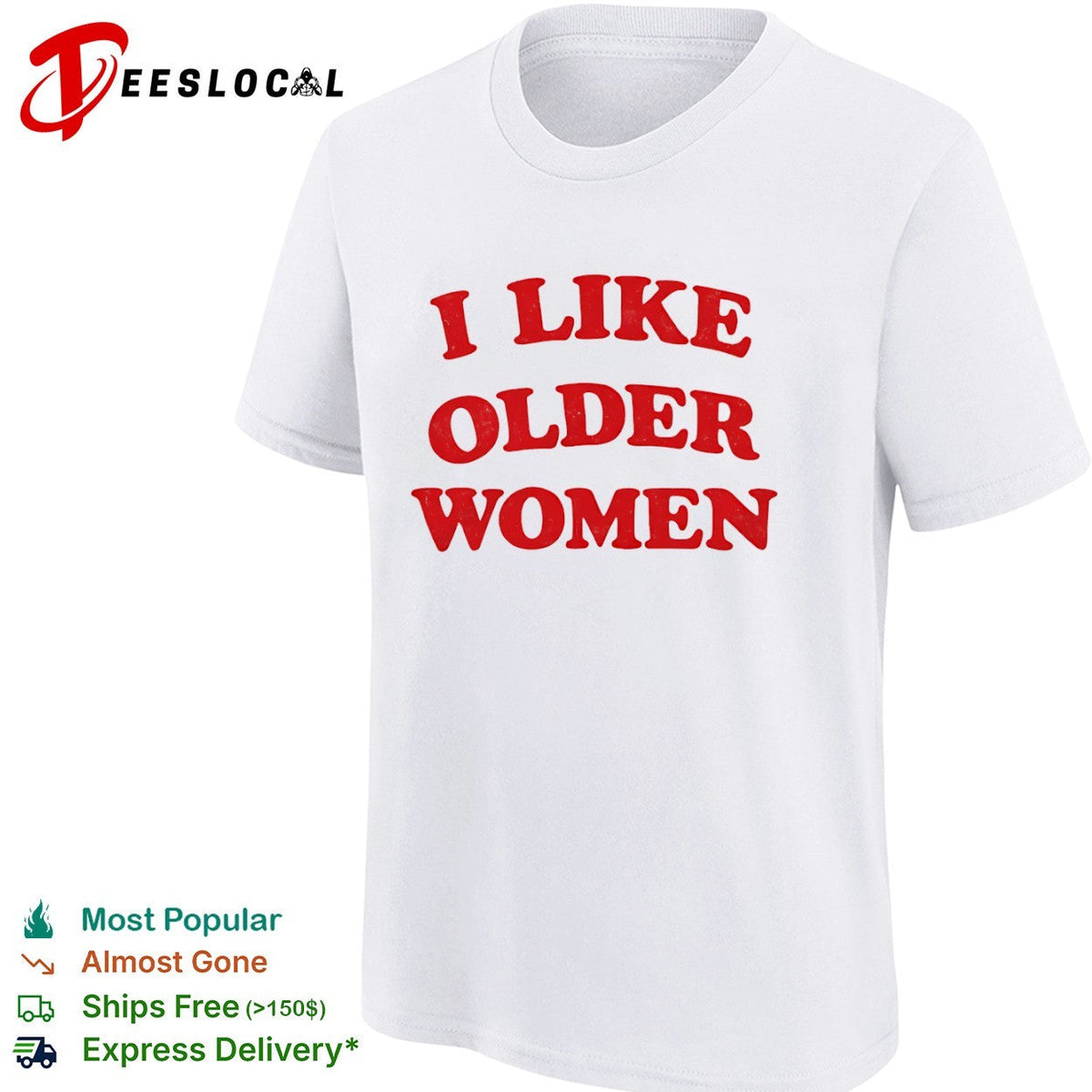 I Like Older Women meme shirt Unisex