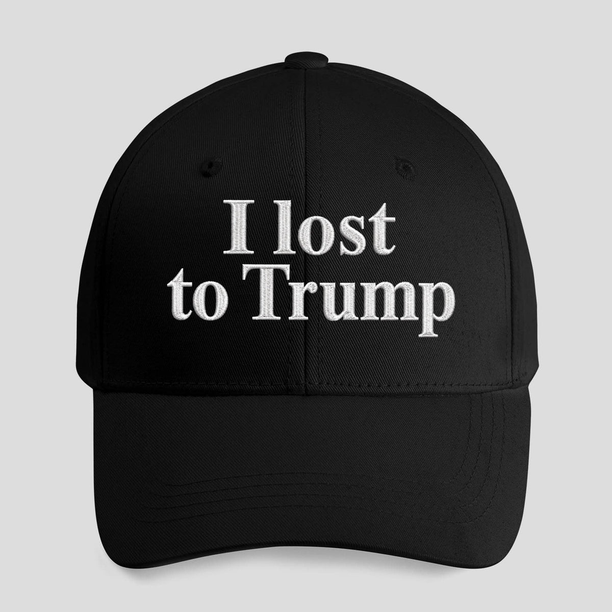 I Lost To Trump Hat Unisex