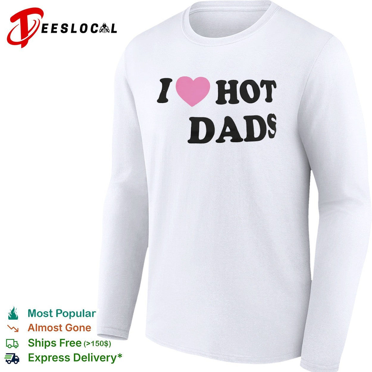 I Love Hot Dads Pink Heart Shirt Unisex