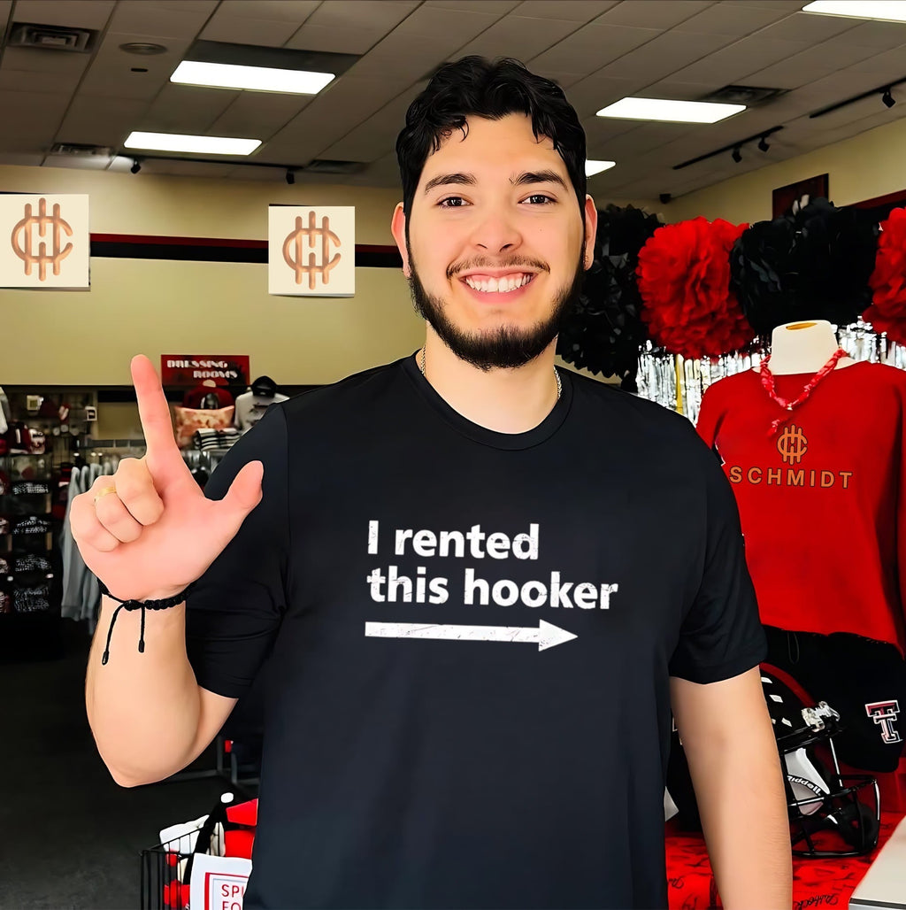 I Rented This Hooker funny humor sarcastic shirt Unisex