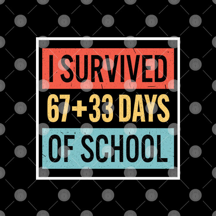 I Survived 67+33 Days Of School T Shirt Unisex