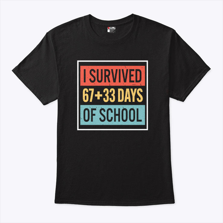 I Survived 67+33 Days Of School T Shirt Unisex