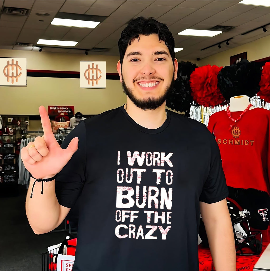 I Work Out to Burn off the Crazy fitness shirt Unisex