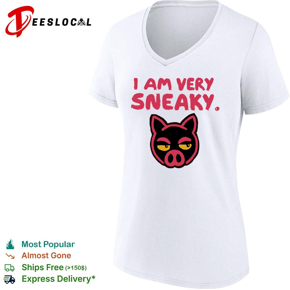 I am very sneaky pig face shirt Unisex