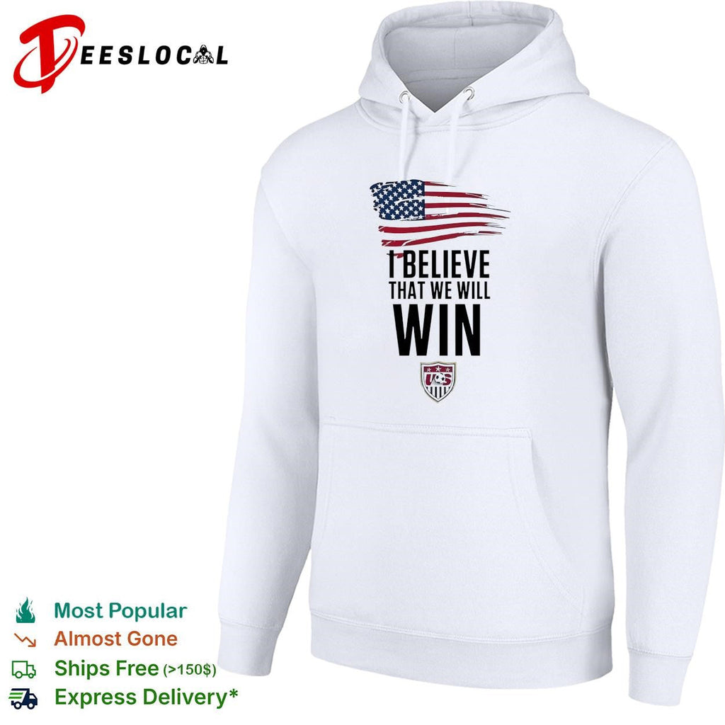 I believe that we will win USA soccer USMNT national team flag shirt Unisex