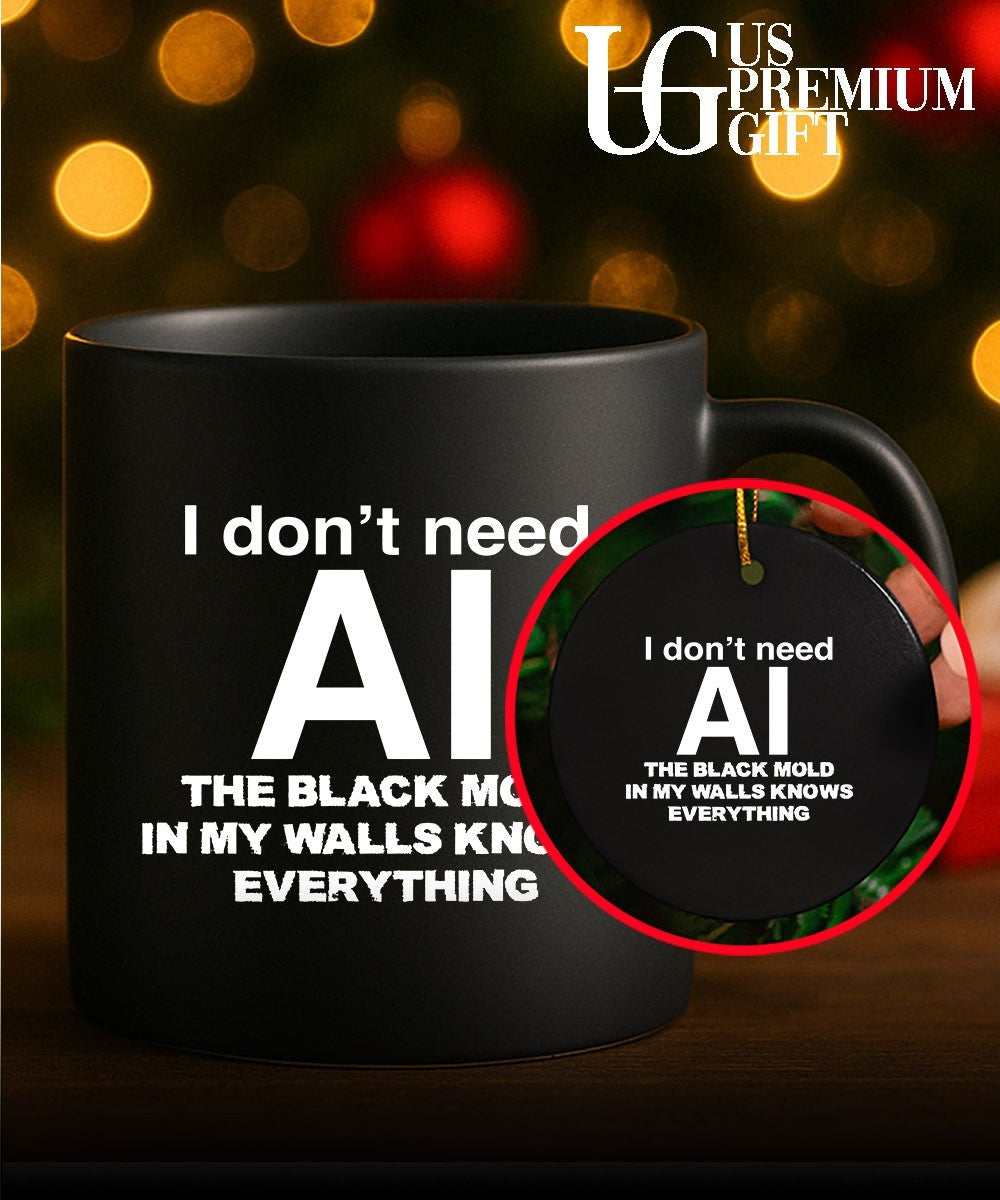 I don’t need AI the black mold in my walls knows everything shirt Unisex