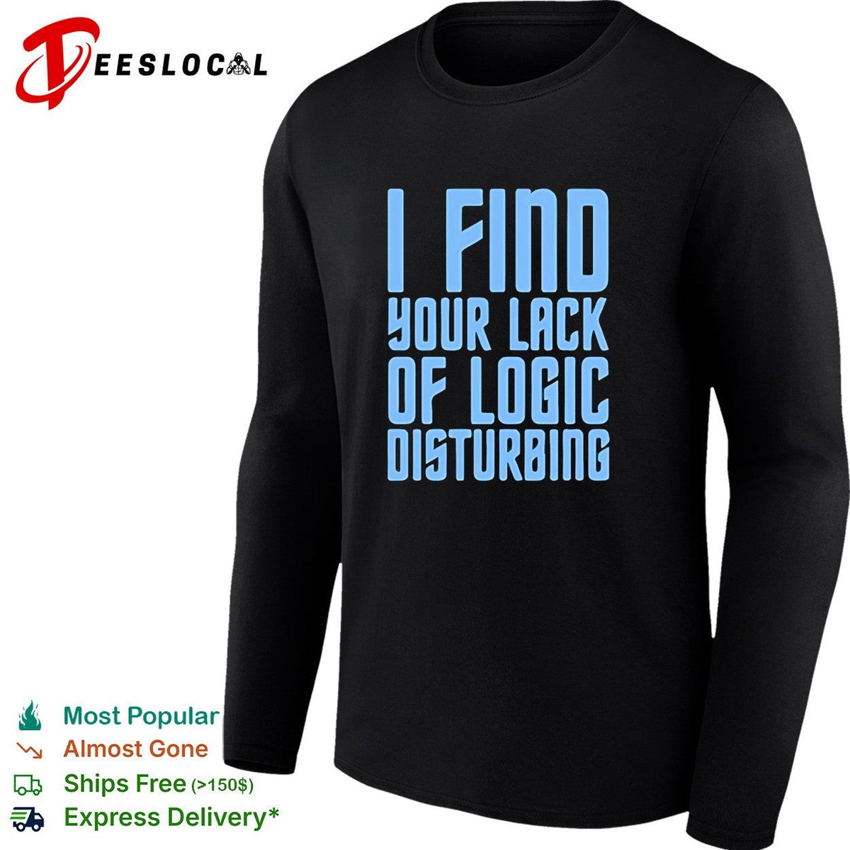 I find your lack of logic disturbing blue bold text shirt Unisex