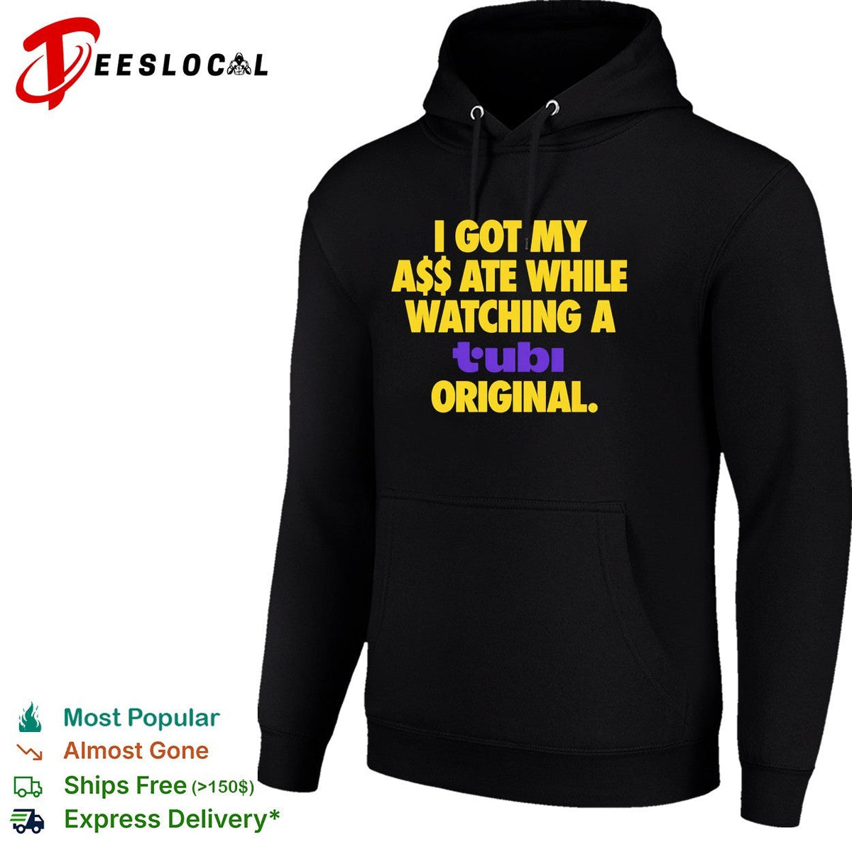 I got my butt ate while watching a Tubi Original streaming service humor shirt Unisex