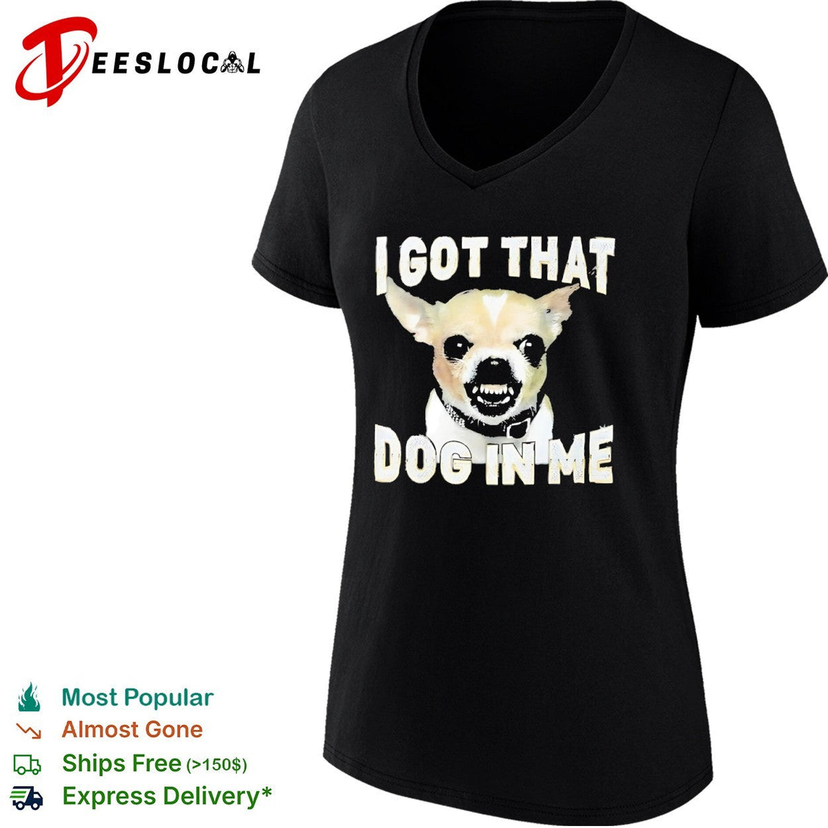 I got that dog in me Chihuahua shirt Unisex