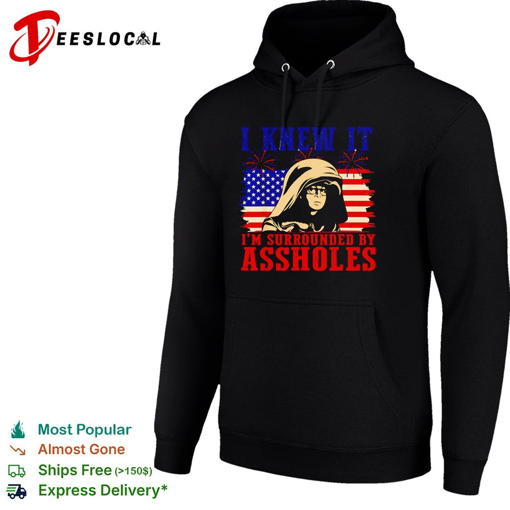 I knew it I’m surrounded by assholes hooded figure shirt Unisex