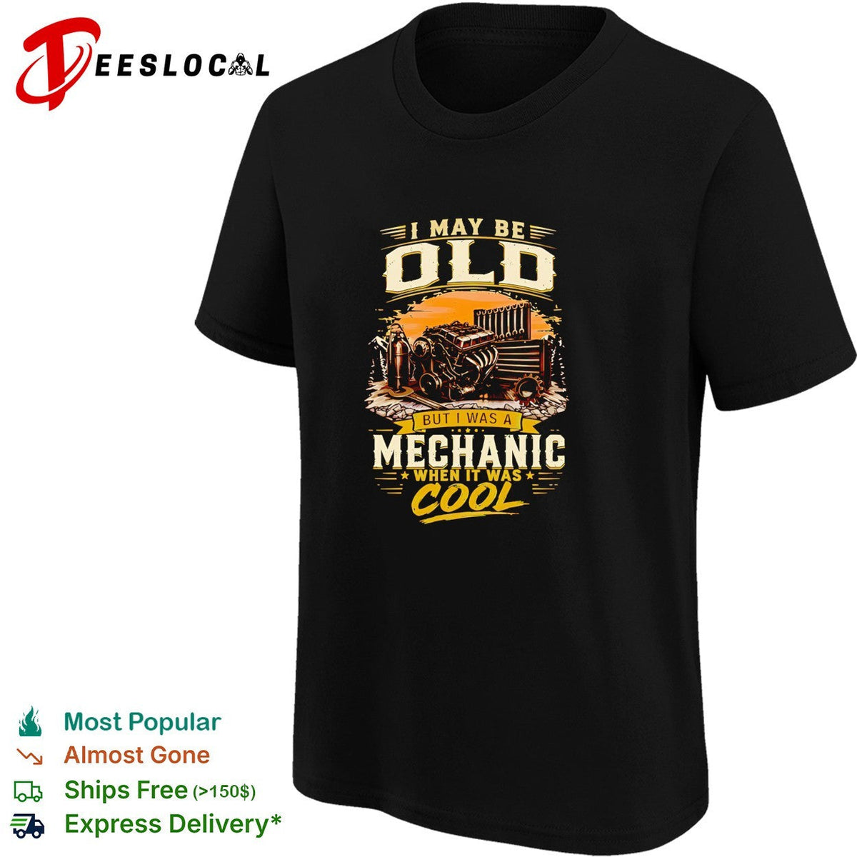 I may be old but I’m a mechanic which is really cool shirt Unisex