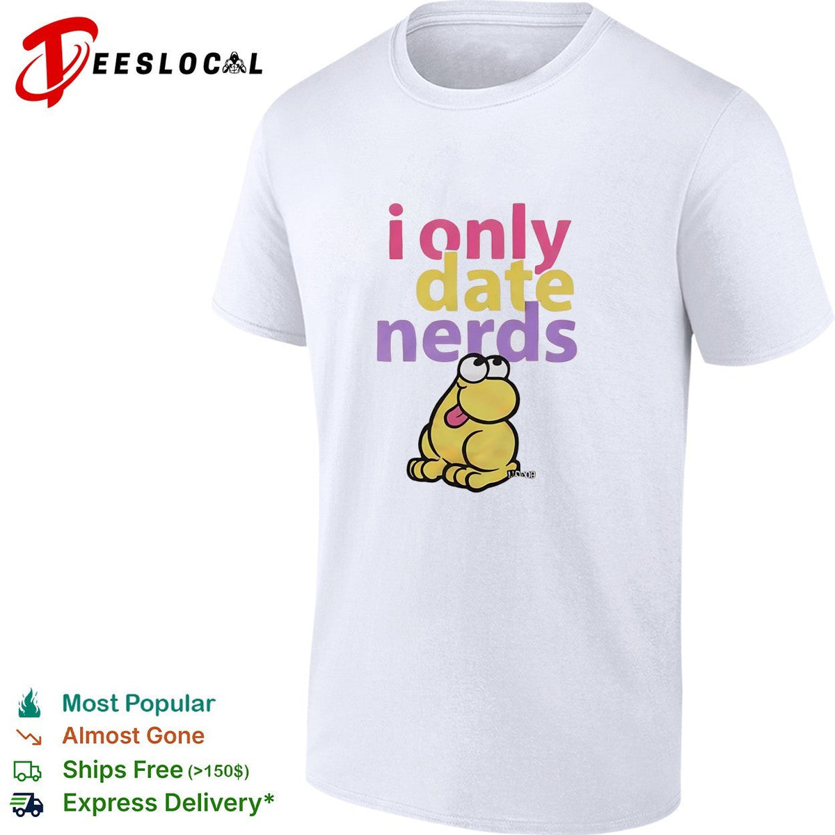 I only date nerds colorful bold text cartoon worm character fun shirt Unisex