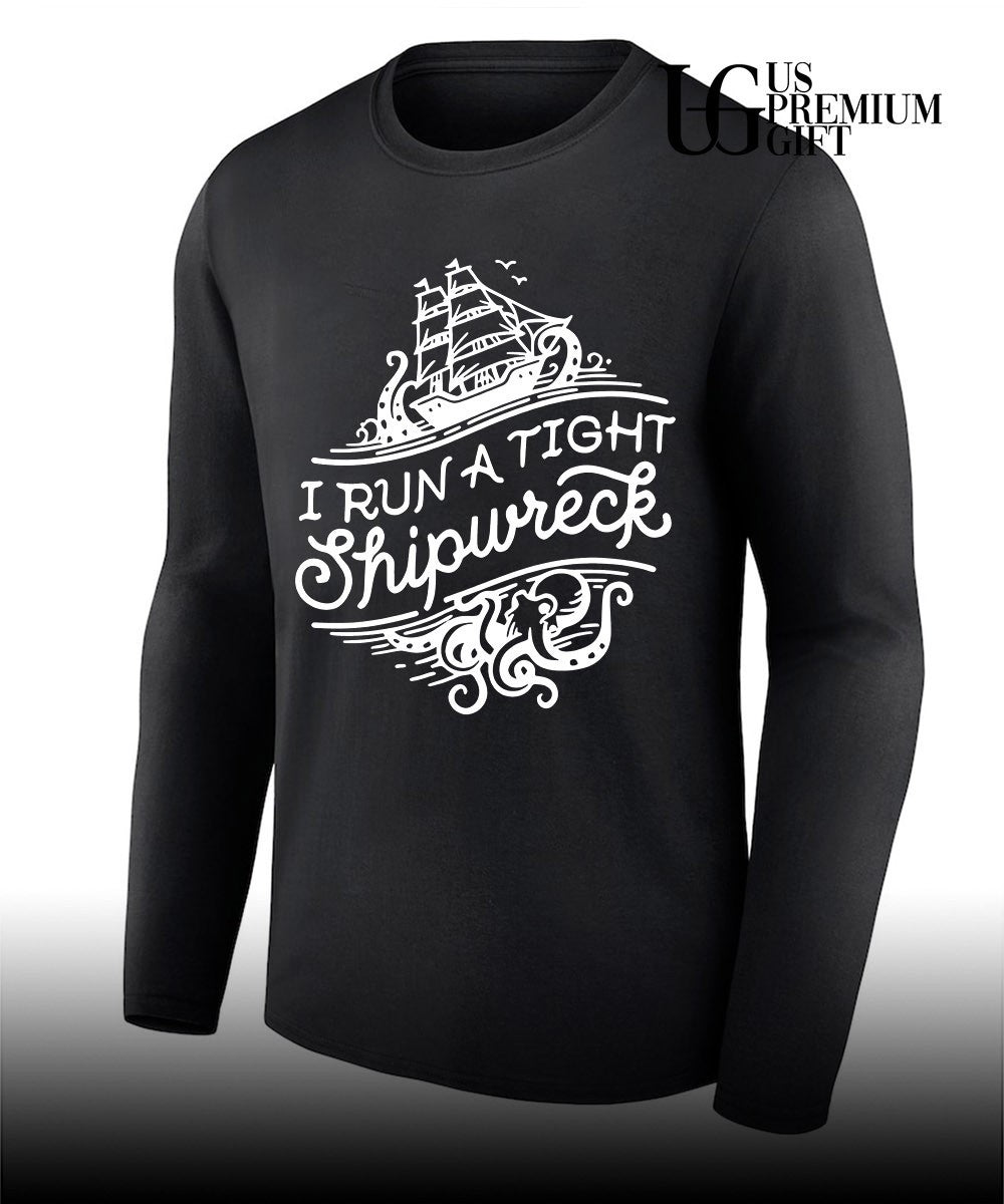 I run a tight shipwrech shirt Unisex