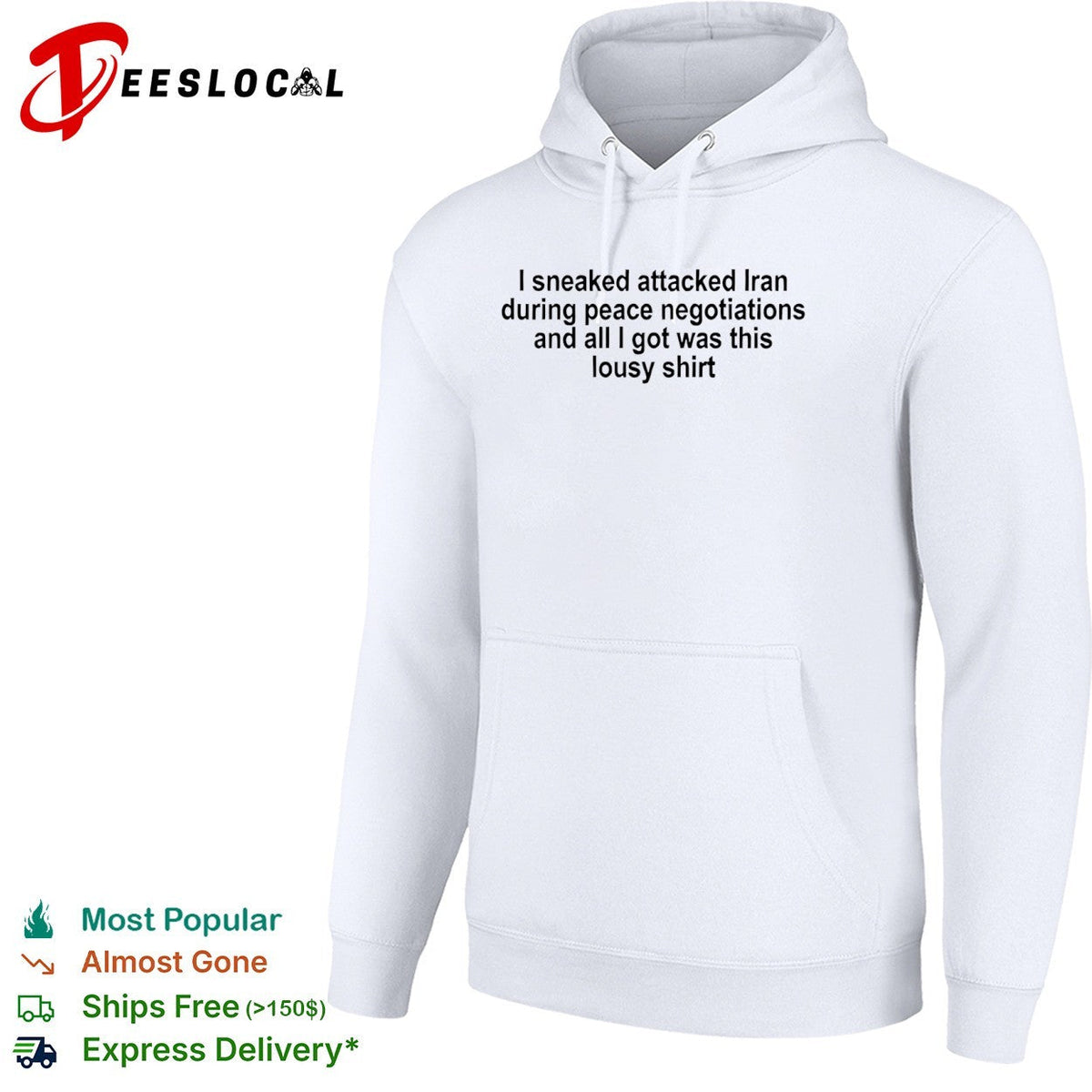 I sneaked attacked Iran during peace negotiations and all I got was this lousy shirt Unisex