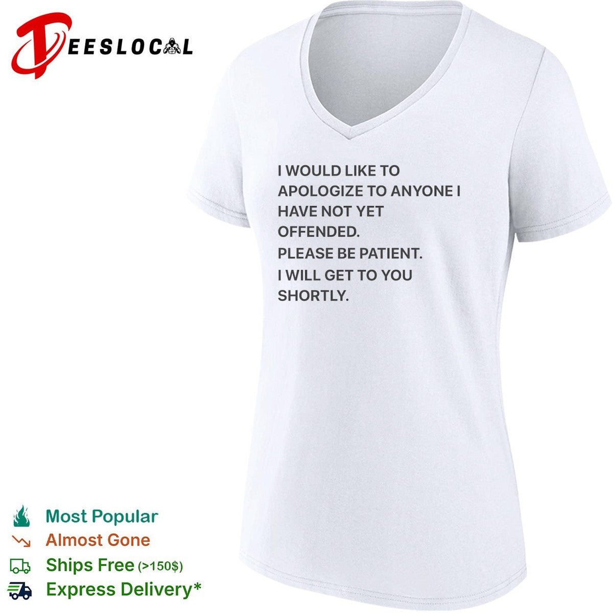 I would like to apologize to anyone I have not yet offended please be patient shirt Unisex