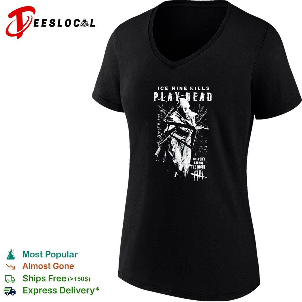 Ice Nine Kills X Dead By Daylight Play Dead Survive The Night shirt Unisex