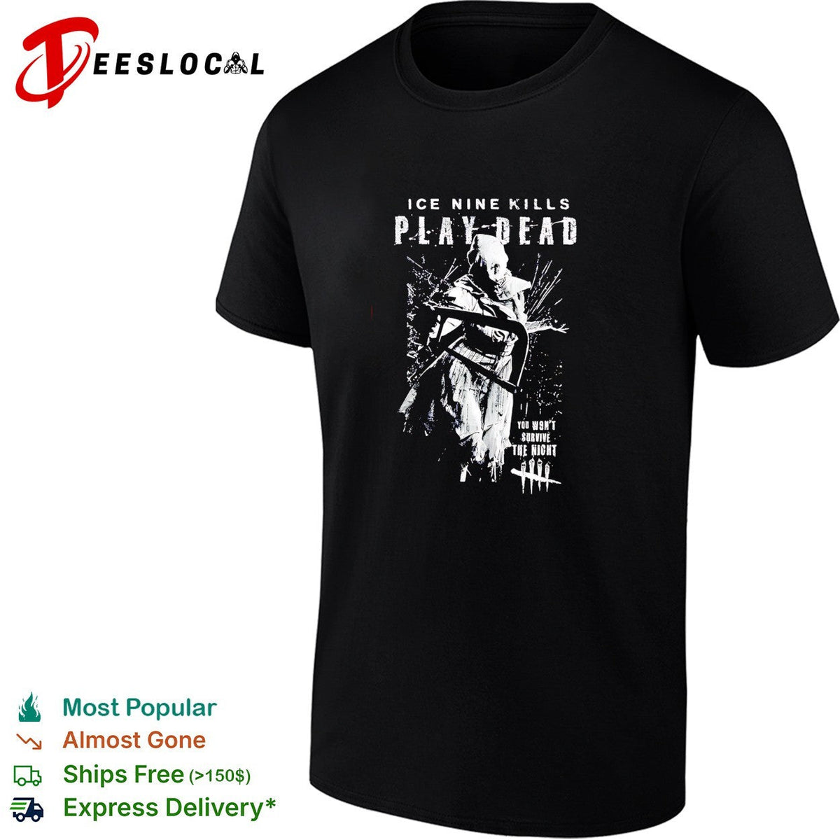Ice Nine Kills X Dead By Daylight Play Dead Survive The Night shirt Unisex