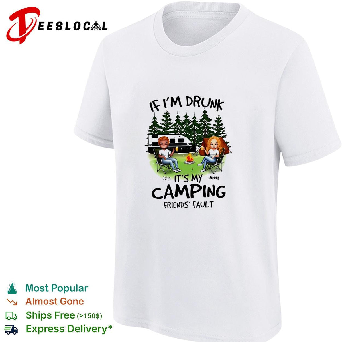 If I’m drunk It’s my Bud Light camping friends fault shirt Unisex
