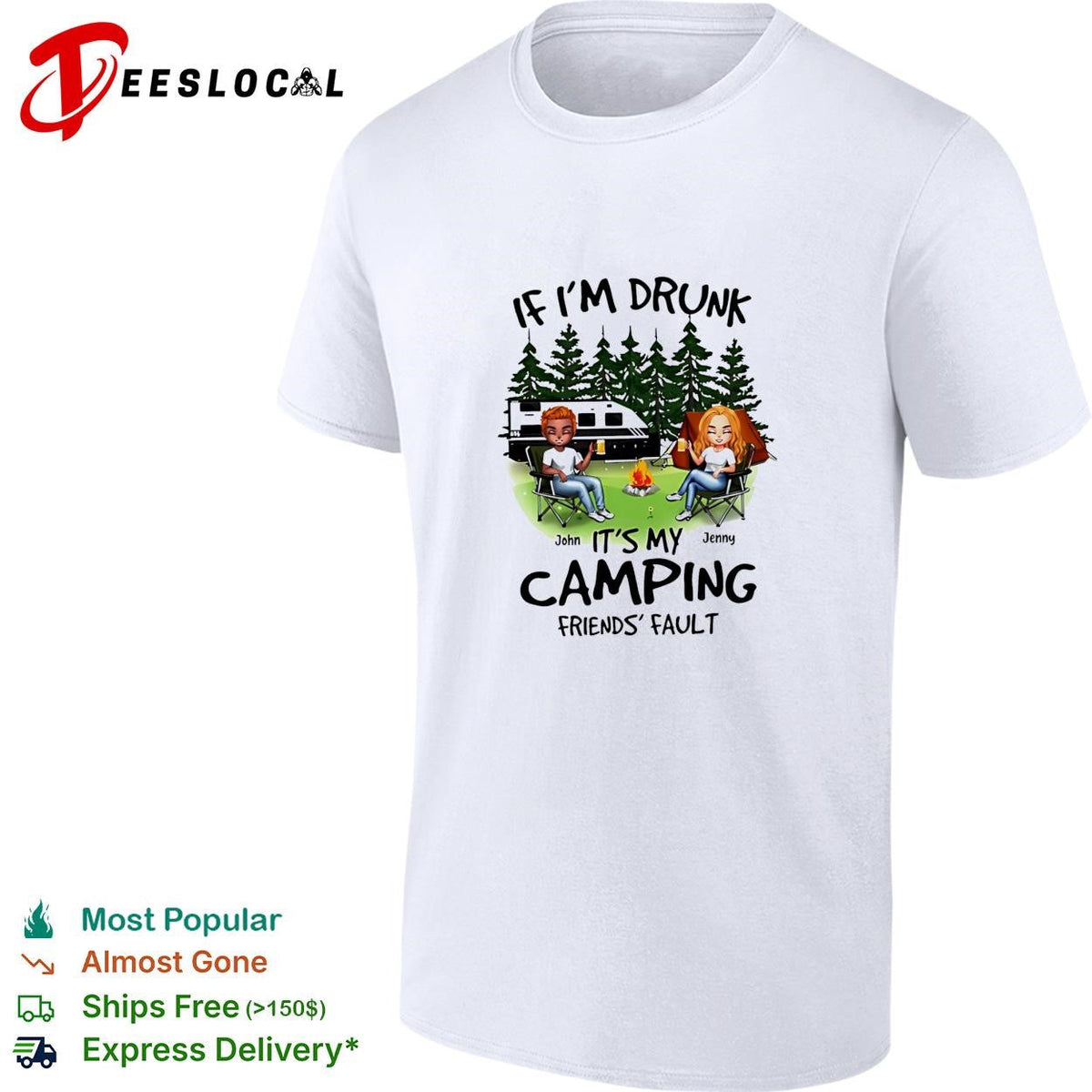 If I’m drunk It’s my Bud Light camping friends fault shirt Unisex
