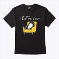 If You Need Me Don’t Funny Black Cat T Shirt Unisex
