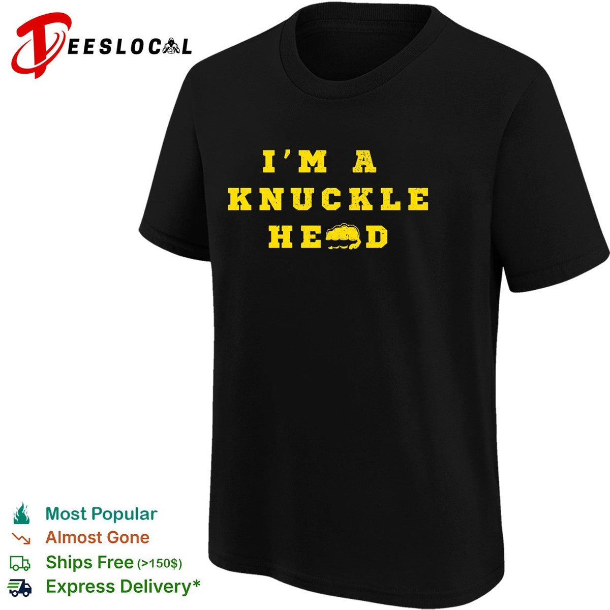 I’m a knuckle head bold text shirt Unisex