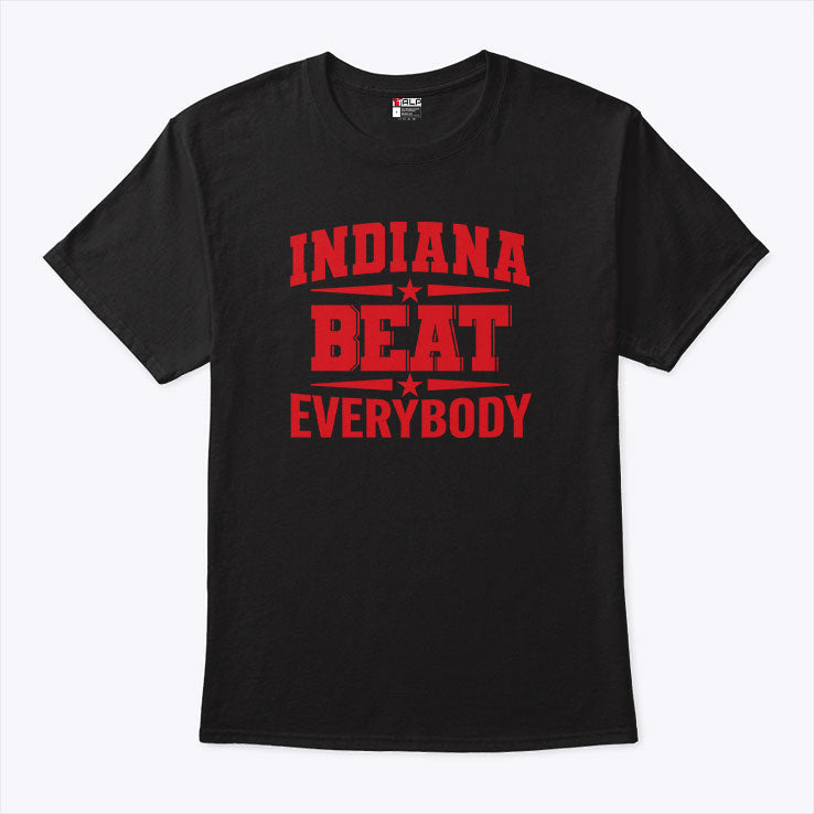 Indiana Beat Everybody T Shirt Unisex