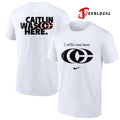 Indiana Fever Caitlin Clark Caitlin was here logo shirt Unisex