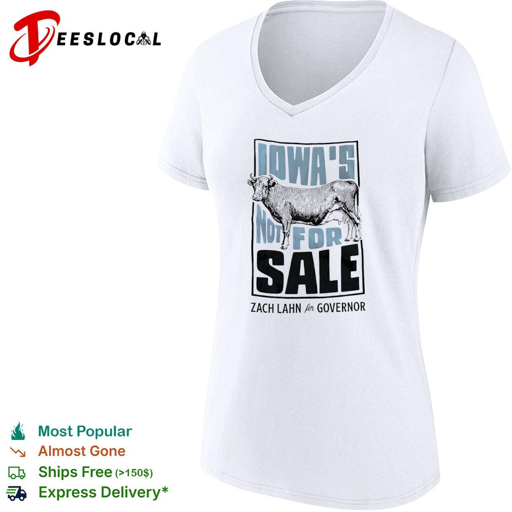 Iowa s Not for Sale Zach Lahn for Governor Cow Farm Political Campaign shirt Unisex