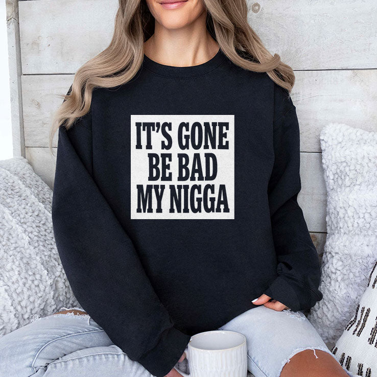 It’s Gone Be Bad My Nigga Dustin Poirier Sean Strickland Shirt Unisex