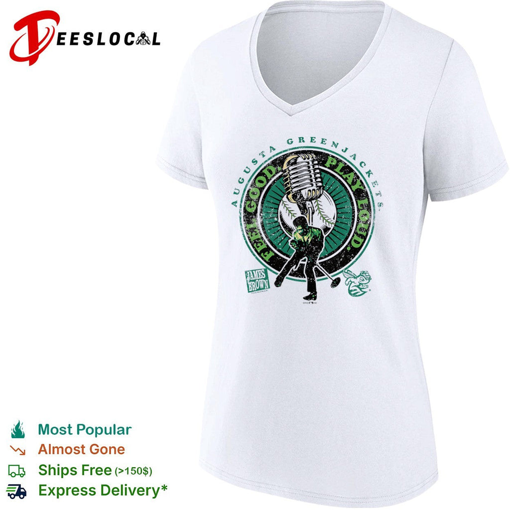 James Brown Augusta GreenJackets Feel Good Play Loud shirt Unisex